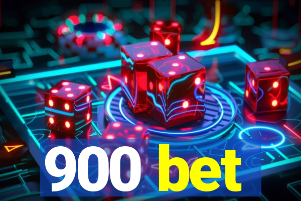 900 bet